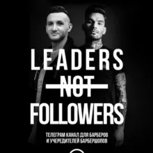 Leaders not followers.